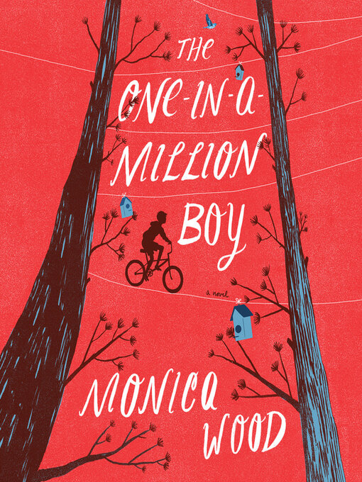 Title details for The One-in-a-Million Boy by Monica Wood - Available